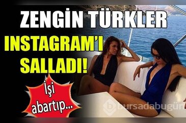 Instagram'ın zengin Türk çocukları