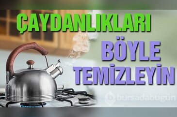 Doğal yöntemle çaydanlıkları böyle temizleyin