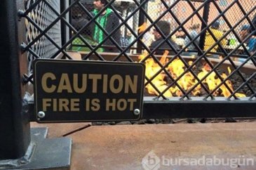 En ilginç uyarı tabelaları: Dikkat, ateş sıcaktır!
