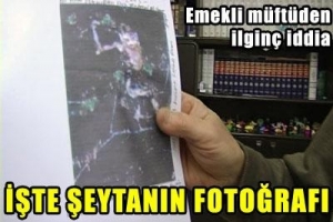 İŞTE ŞEYTANIN FOTOĞRAFI
