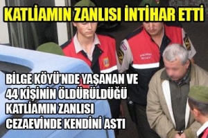 BİLGE K&Ouml;Y&Uuml; KATLİAMININ ZANLISI İNTİHAR ETTİ