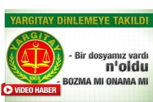 YARGITAY DİNLEMEYE TAKILDI