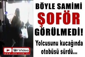 B&Ouml;YLE SAMİMİ ŞOF&Ouml;R G&Ouml;R&Uuml;LMEDİ
