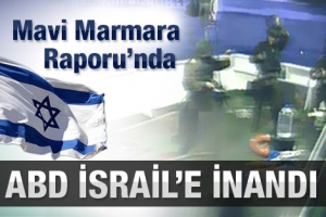 ABD İSRAİL'E İNANDI