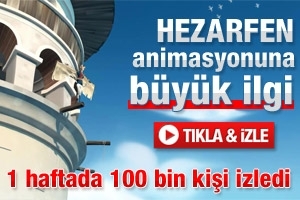 HEZARFAN ANİMASYONUNA B&Uuml;Y&Uuml;K İLGİ