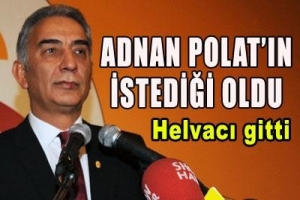 ADNAN POLAT'IN İSTEDİĞİ OLDU