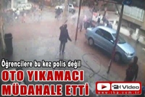 OTO YIKAMACI &Ouml;ĞRENCİ KAVGASINI BAKIN NASIL AYIRDI