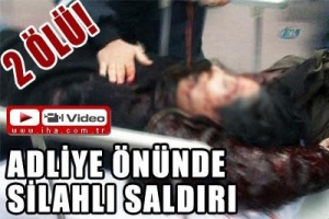 BABA KIZ ADLİYE KAPISINDA &Ouml;LD&Uuml;R&Uuml;LD&Uuml;
