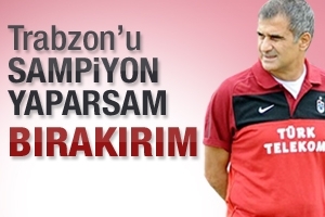 TRABZON'U ŞAMPİYON YAPIP BIRAKIRIM
