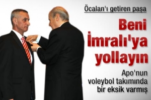 BENİ İMRALI'YA G&Ouml;NDERİN