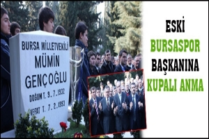ESKİ BURSASPOR BAŞKANINA KUPALI ANMA