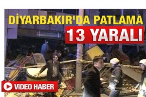 DİYARBAKIR'DAKİ PATLAMADA 13 YARALI