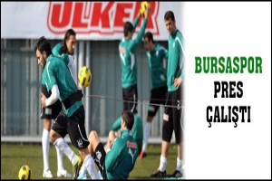 BURSASPOR PRES &Ccedil;ALIŞTI
