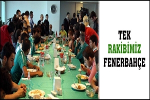 ŞAMPİYONLUK YOLUNDA RAKİBİMİZ FENERBAH&Ccedil;E