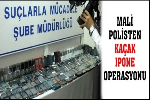 MALİ POLİSTEN KA&Ccedil;AK IPONE OPERASYONU