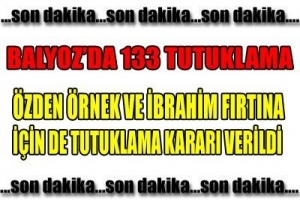 BALYOZ'DA 'PAŞA'LARA TUTUKLAMA