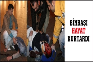 BİNBAŞI HAYAT KURTARDI
