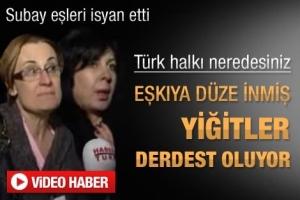 SUBAY EŞLERİ İSYAN ETTİ