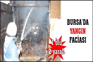 BURSA'DA YANGIN FACİASI