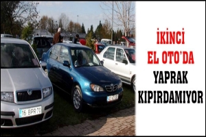 İKİNCİ EL OTOMOTİVDE YAPRAK KIPIRDAMIYOR