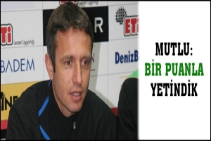 BİR PUANLA YETİNDİK
