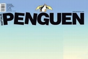 PENGUEN DERGİSİ HADDİNİ AŞTI