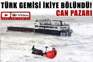 T&Uuml;RK GEMİSİ İŞTE B&Ouml;YLE İKİYE B&Ouml;L&Uuml;ND&Uuml;