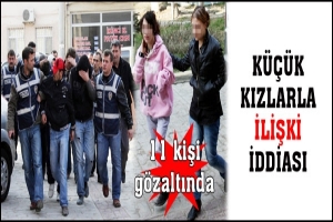 ENGELLİ KIZLA İLİŞKİ İDDİASI: 11 KİŞİ G&Ouml;ZALTINDA