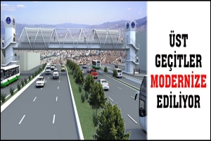 &Uuml;ST GE&Ccedil;İTLER MODERNİZE EDİLİYOR