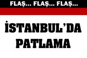 İSTANBUL'DA PATLAMA