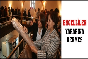 ENGELLİLER YARARINA KERMES