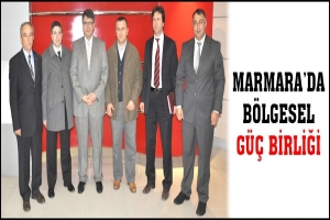 MARMARA'DA B&Ouml;LGESEL G&Uuml;&Ccedil; BİRLİĞİ