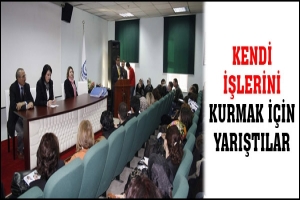 KENDİ İŞLERİNİ KURMAK İ&Ccedil;İN YARIŞTILAR