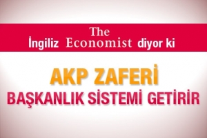 AK PARTİ ZAFERİ BAŞKANLIK SİSTEMİNİ GETİRİR
