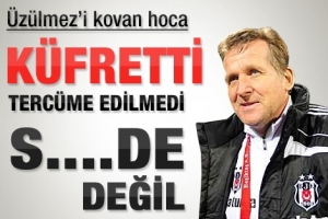 SHUSTER K&Uuml;F&Uuml;R ETTİ, TERC&Uuml;ME EDİLMEDİ