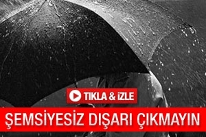 ŞEMSİYESİZ &Ccedil;IKMAYIN