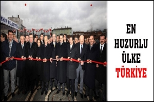 EN HUZURLU &Uuml;LKE T&Uuml;RKİYE