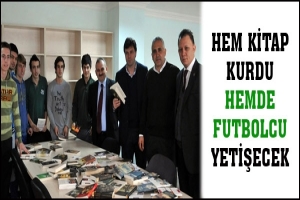 HEM KİTAP KURDU HEMDE FUTBOLCU YETİŞECEK