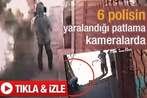 6 POLİSİN YARALANDIĞI PATLAMA KAMERADA