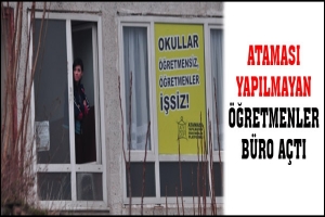 ATAMASI YAPILMAYAN &Ouml;ĞRETMENLER B&Uuml;RO A&Ccedil;TI