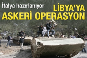 İTALYA LİBYA'DA OPERASYONA HAZIRLANIYOR