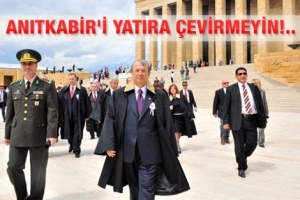 ANITKABİR'İ KABİRE &Ccedil;EVİRMEYİN