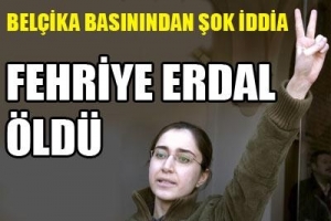 FEHRİYE ERDAL &Ouml;LD&Uuml; M&Uuml;