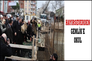 HAYIRSEVERDEN GEMLİK'E OKUL