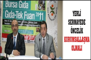 YERLİ SERMAYEDE &Ouml;NCELİK KURUMSALLAŞMA OLMALI