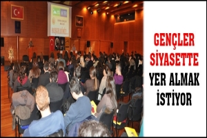 GEN&Ccedil;LER SİYASETTE YER ALMAK İSTİYOR