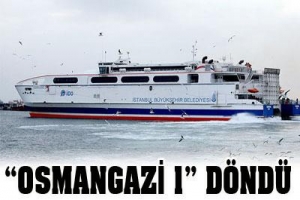 OSMANGAZİ-1 İKİNCİ SEFERİNİ YAPTI