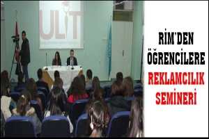 RİM'DEN &Ouml;ĞRENCİLERE REKLAM SEMİNERİ
