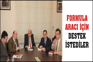 FORMULA ARACI İ&Ccedil;İN VALİDEN DESTEK İSTEDİLER