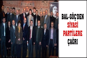 BAL-G&Ouml;&Ccedil;'DEN SİYASİ PARTİLERE &Ccedil;AĞRI